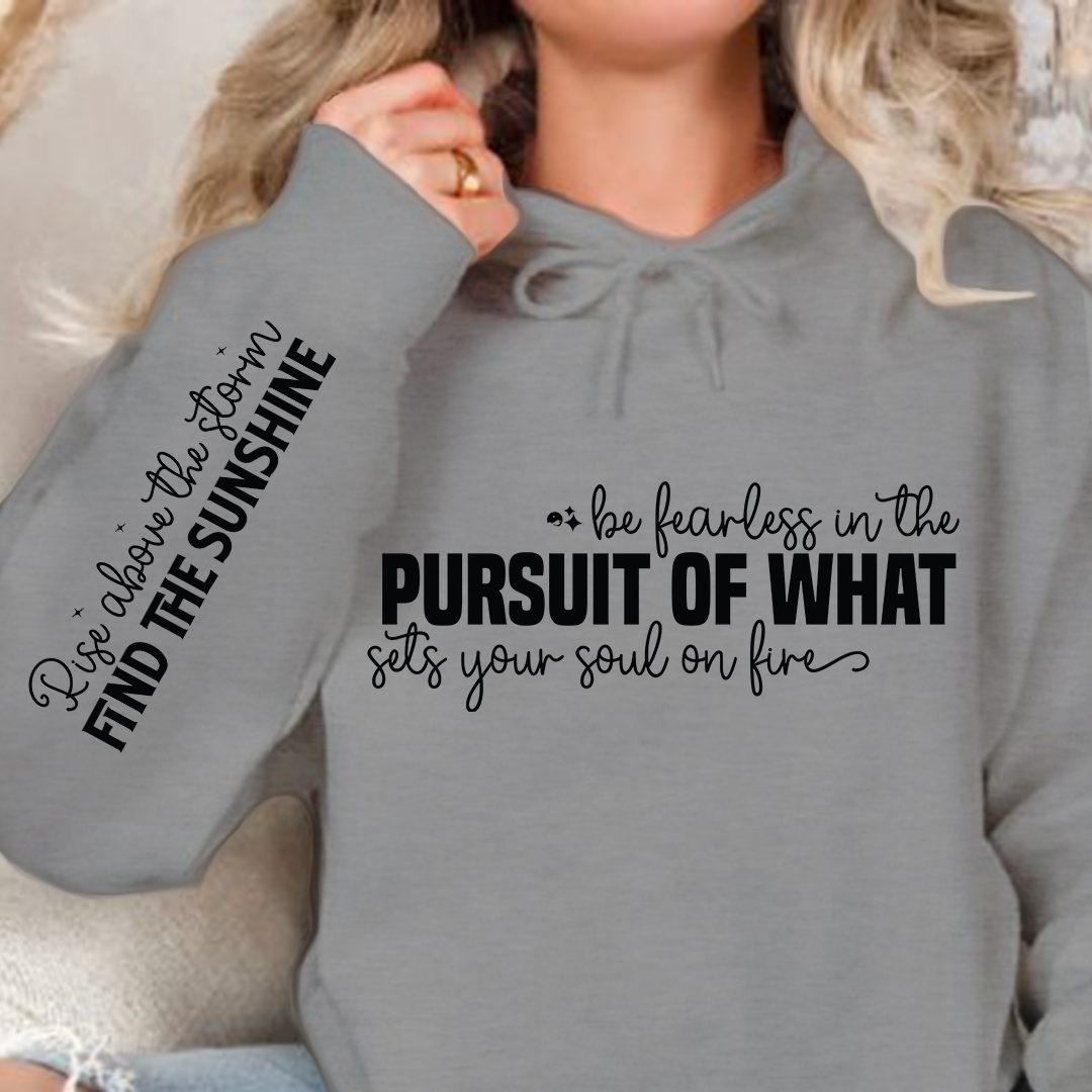 Bluza z kapturem Be fearless in the pursuit of what sets your soul on fire