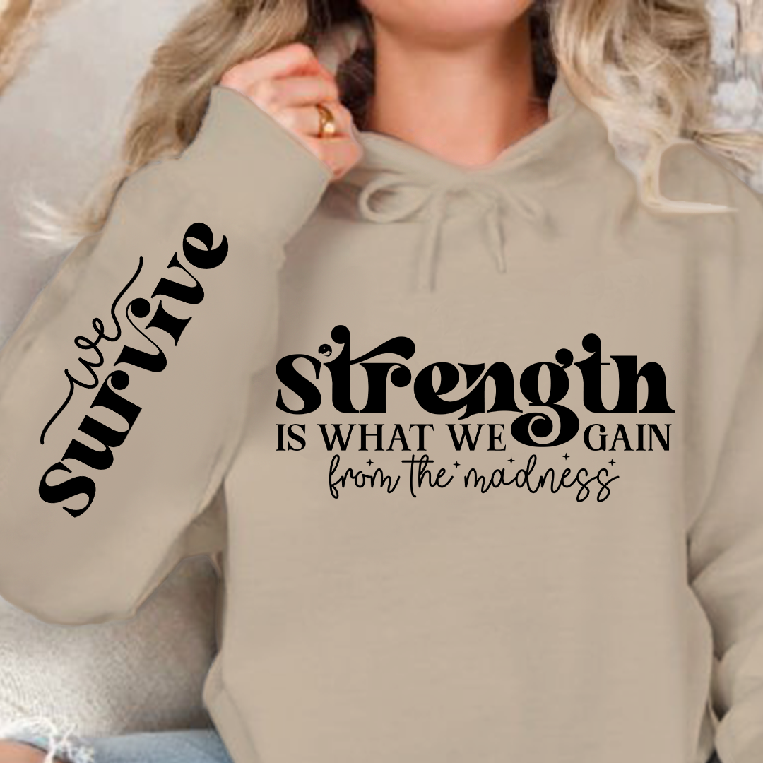 Bluza z kapturem Strength Is What We Gain From The Madness