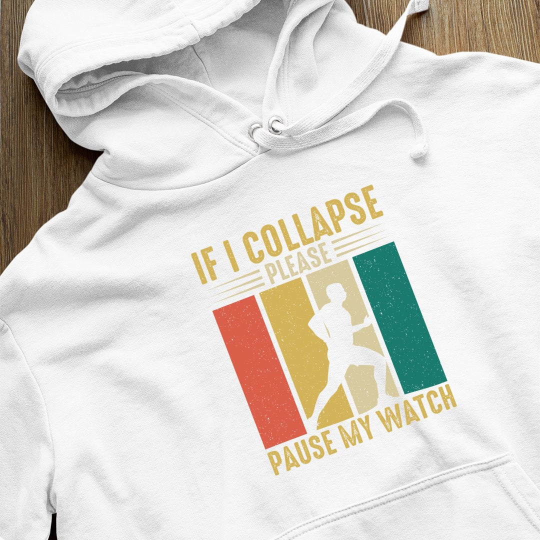 Bluza z kapturem If I Collapse Please Pause My Watch
