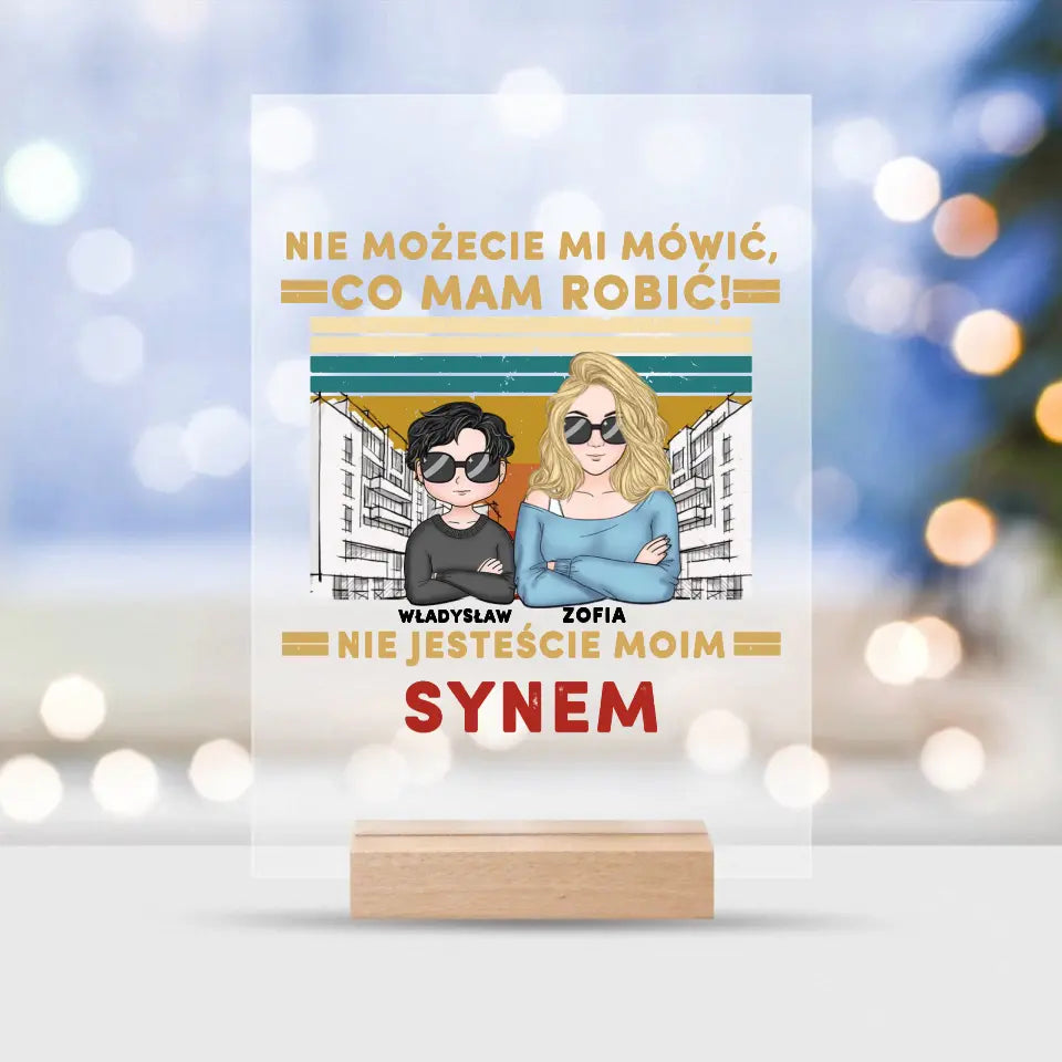 Nie możecie mi mówić, co mam robić!