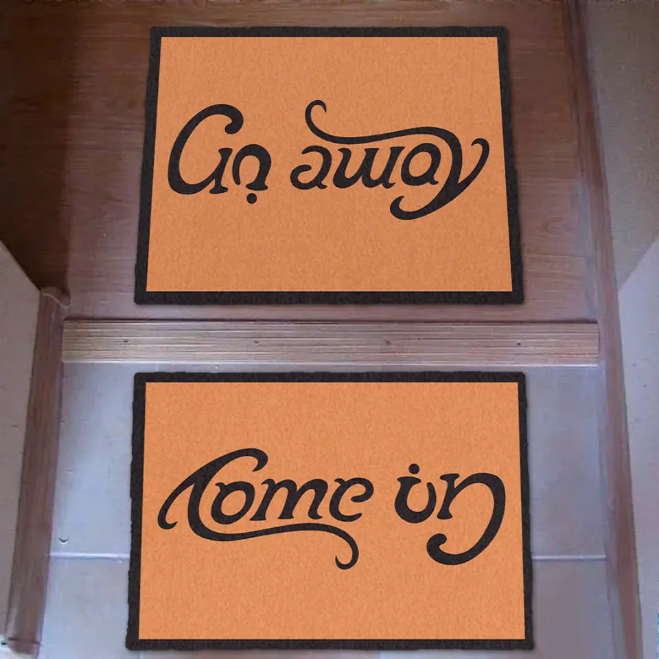 Come in / Go away