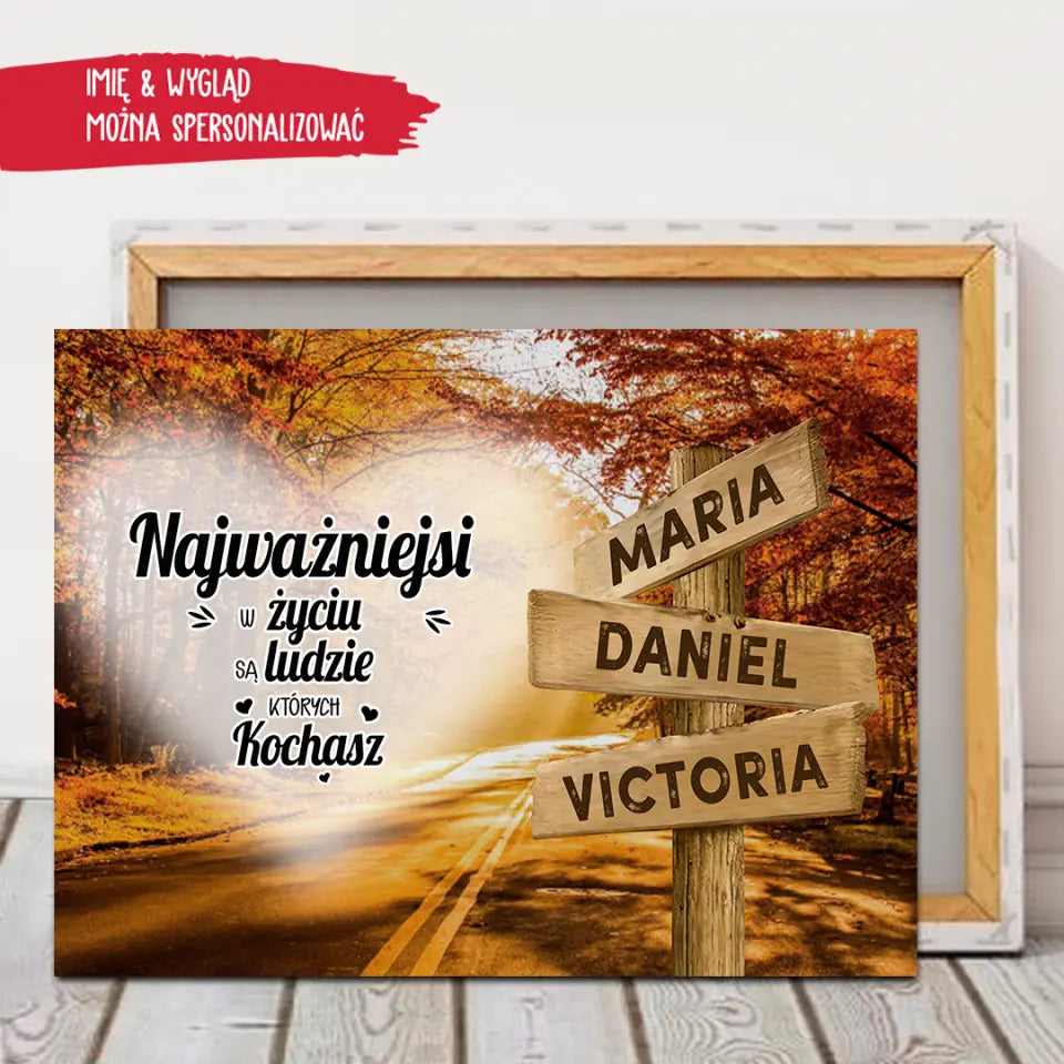 Najważniejsi w życiu są ludzie, których kochasz.