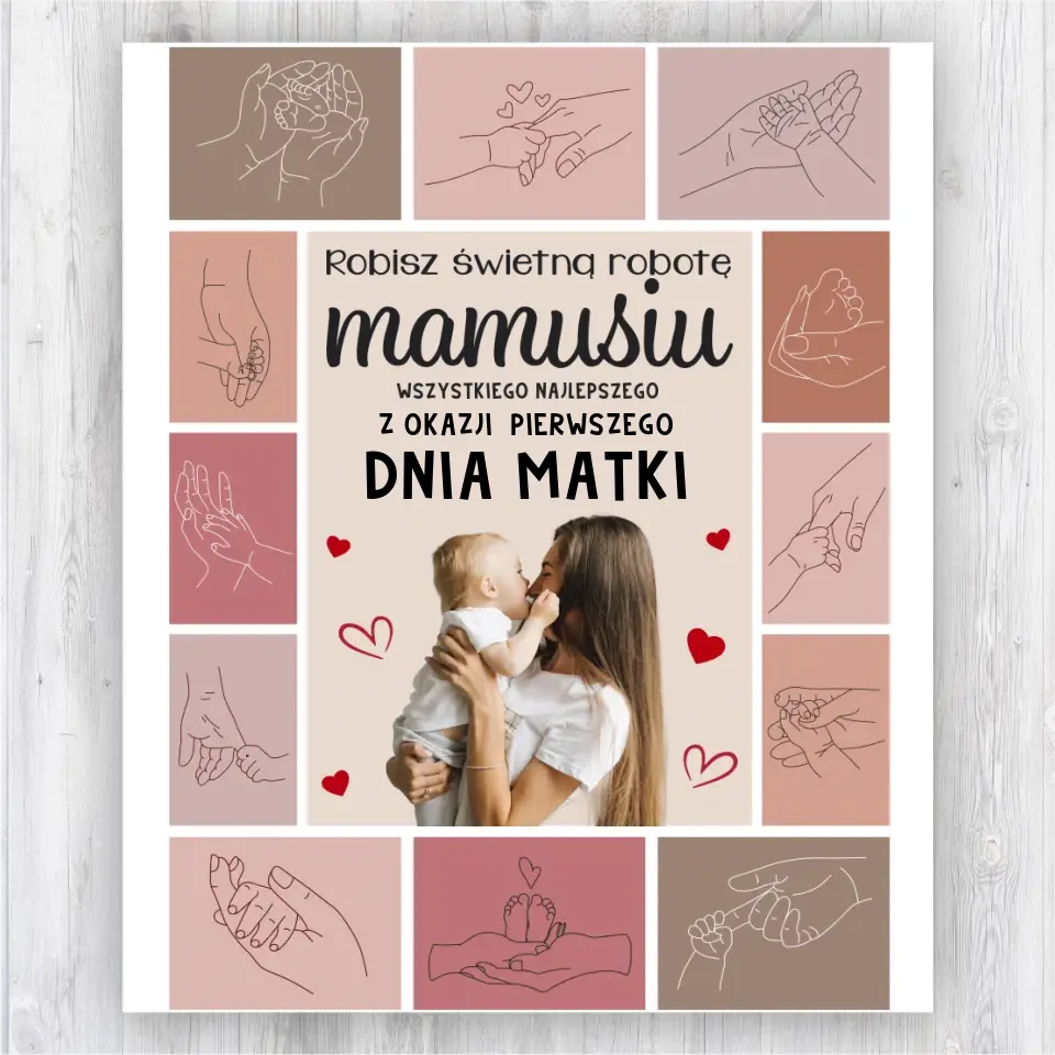 Robisz świetną robotę mamusiu, wszystkiego najlepszego z okazji  pierwszego Dnia Matki!