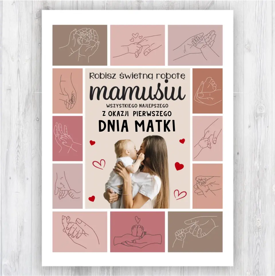 Robisz świetną robotę mamusiu, wszystkiego najlepszego z okazji  pierwszego Dnia Matki!