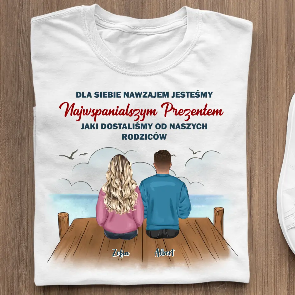 Dla siebie nawzajem jesteśmy najwspanialszym prezentem, jaki dostaliśmy od naszych rodziców