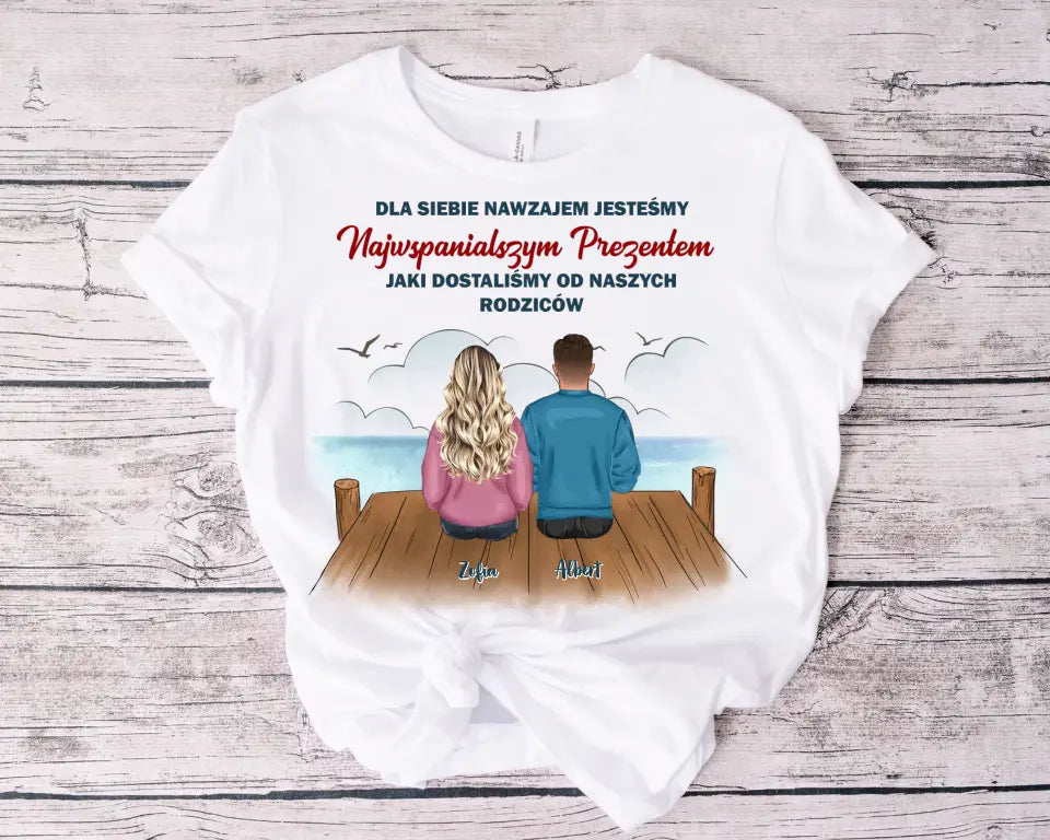 Dla siebie nawzajem jesteśmy najwspanialszym prezentem, jaki dostaliśmy od naszych rodziców