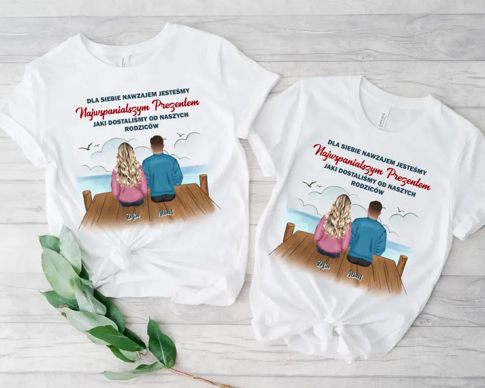 Dla siebie nawzajem jesteśmy najwspanialszym prezentem, jaki dostaliśmy od naszych rodziców