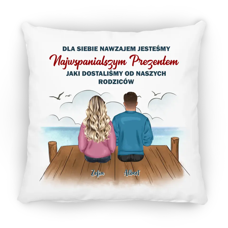Dla siebie nawzajem jesteśmy najwspanialszym prezentem, jaki dostaliśmy od naszych rodziców
