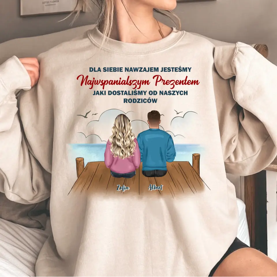Dla siebie nawzajem jesteśmy najwspanialszym prezentem, jaki dostaliśmy od naszych rodziców