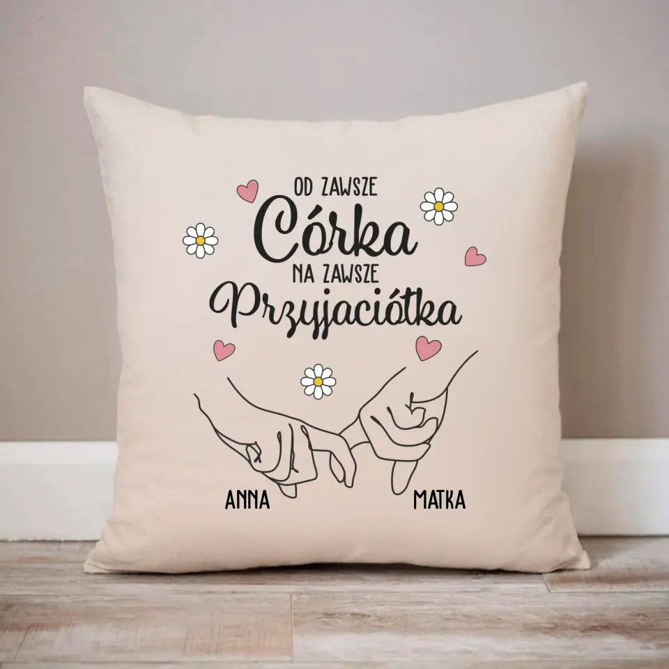 Od zawsze córka, na zawsze przyjaciółka