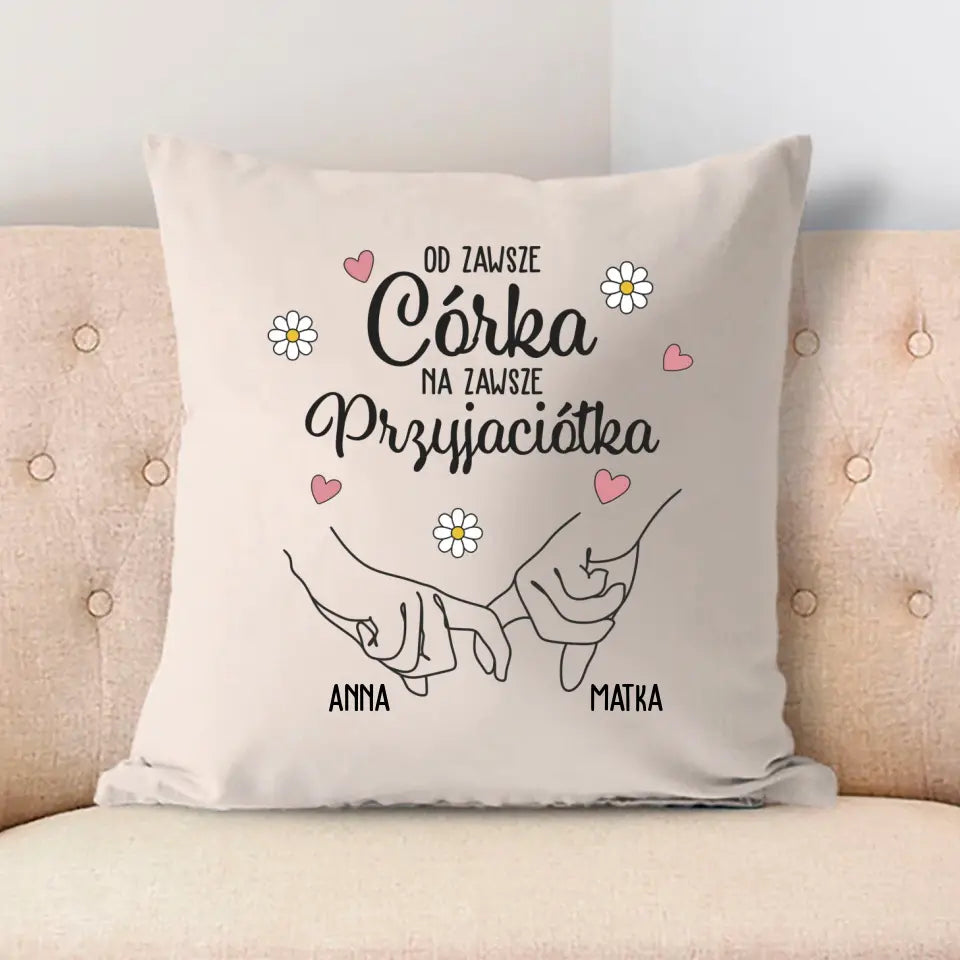 Od zawsze córka, na zawsze przyjaciółka