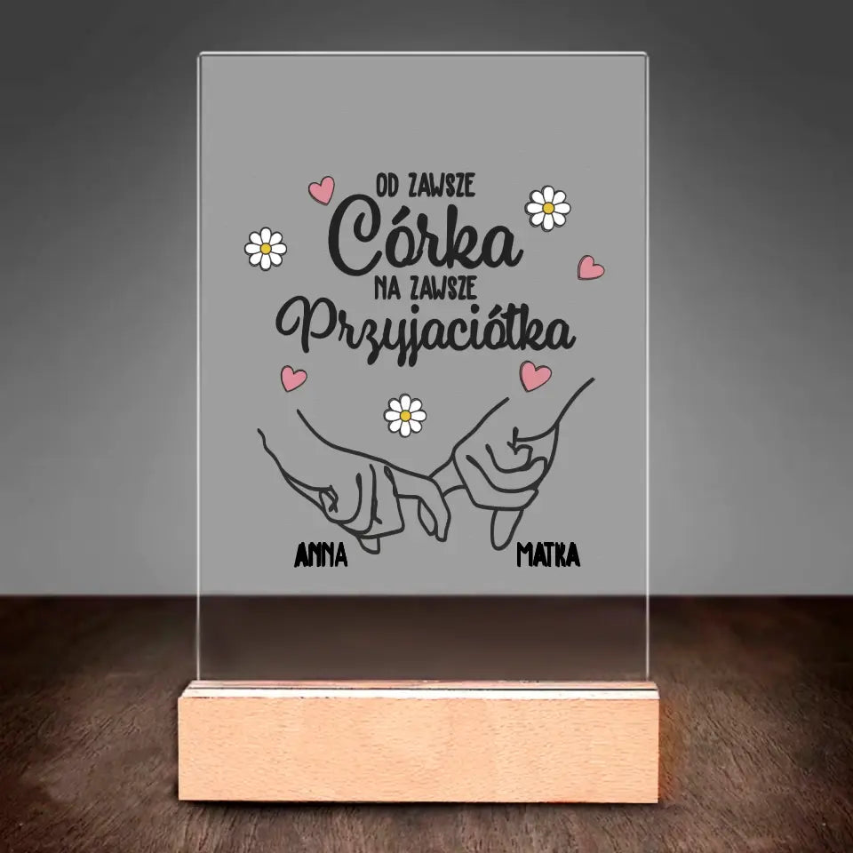 Od zawsze córka, na zawsze przyjaciółka