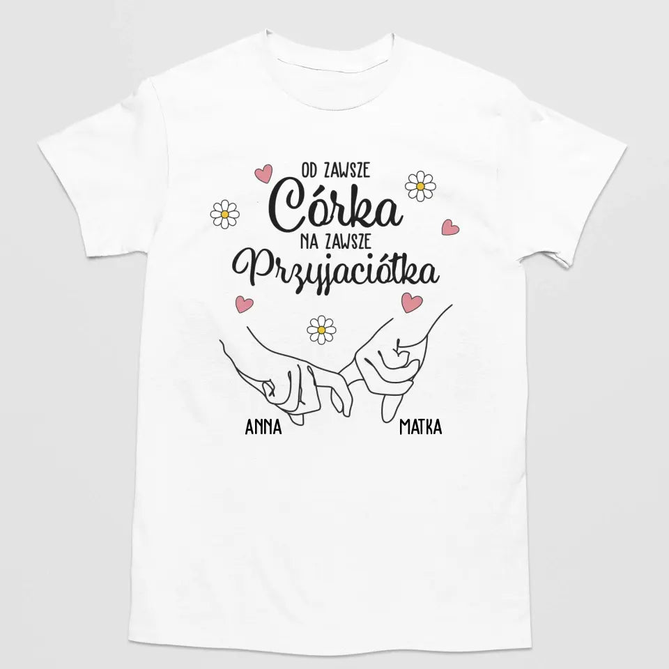 Od zawsze córka, na zawsze przyjaciółka