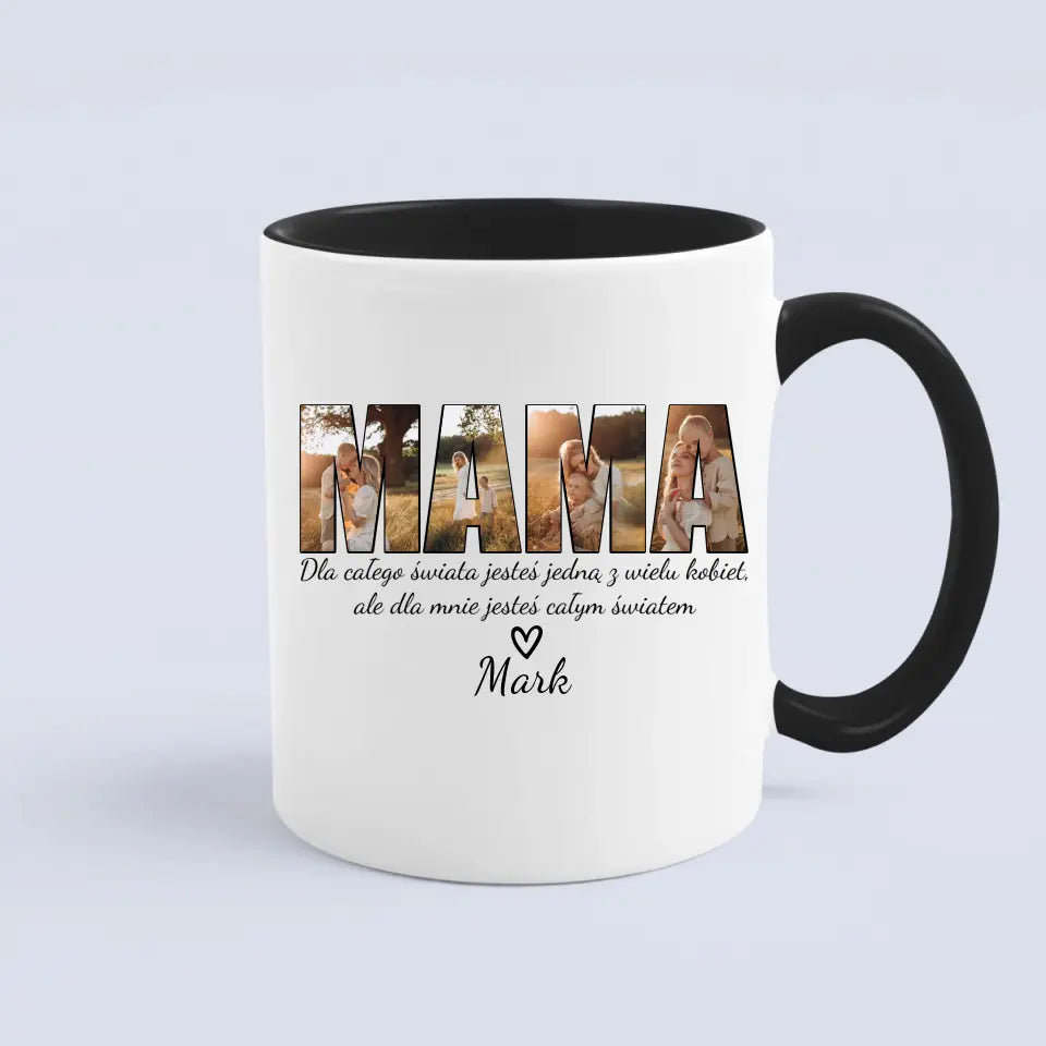 Dla mnie jesteś całym światem