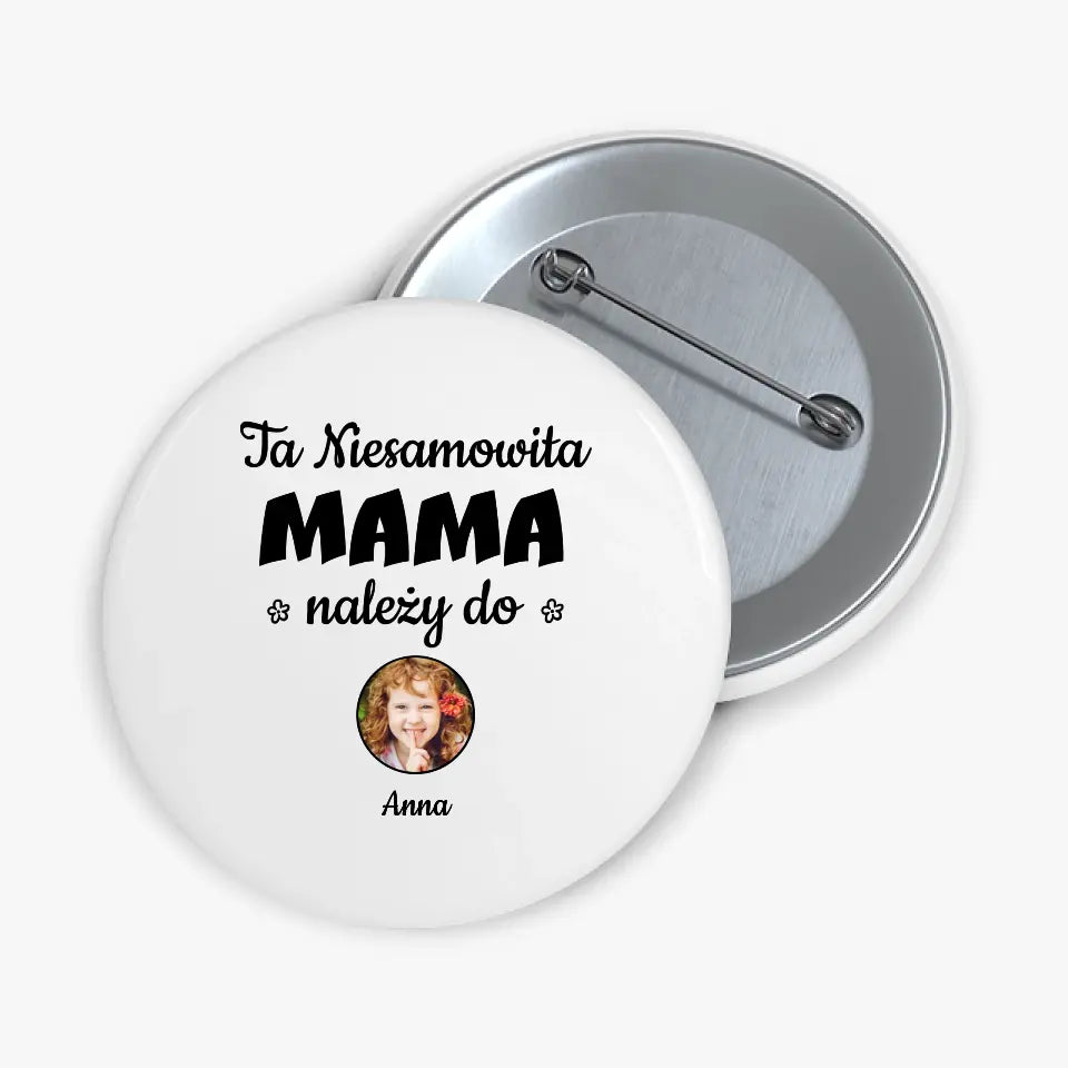 Przypinka - Ta niesamowita mama należy do