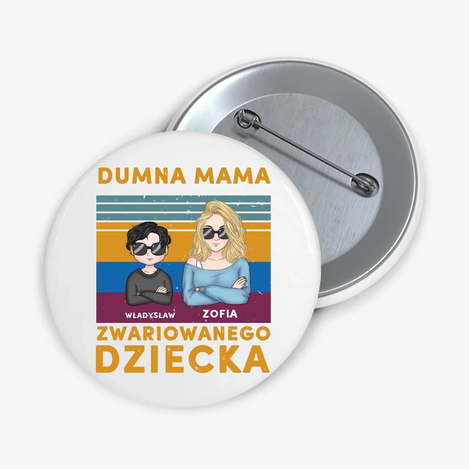 Przypinka - Dumna mama zwariowanego dziecka