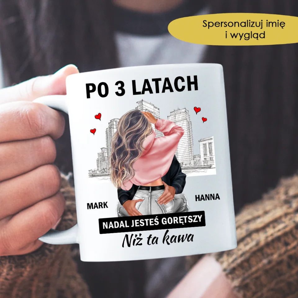 Kubek - Po 3 latach nadal jesteś gorętszy niż ta kawa