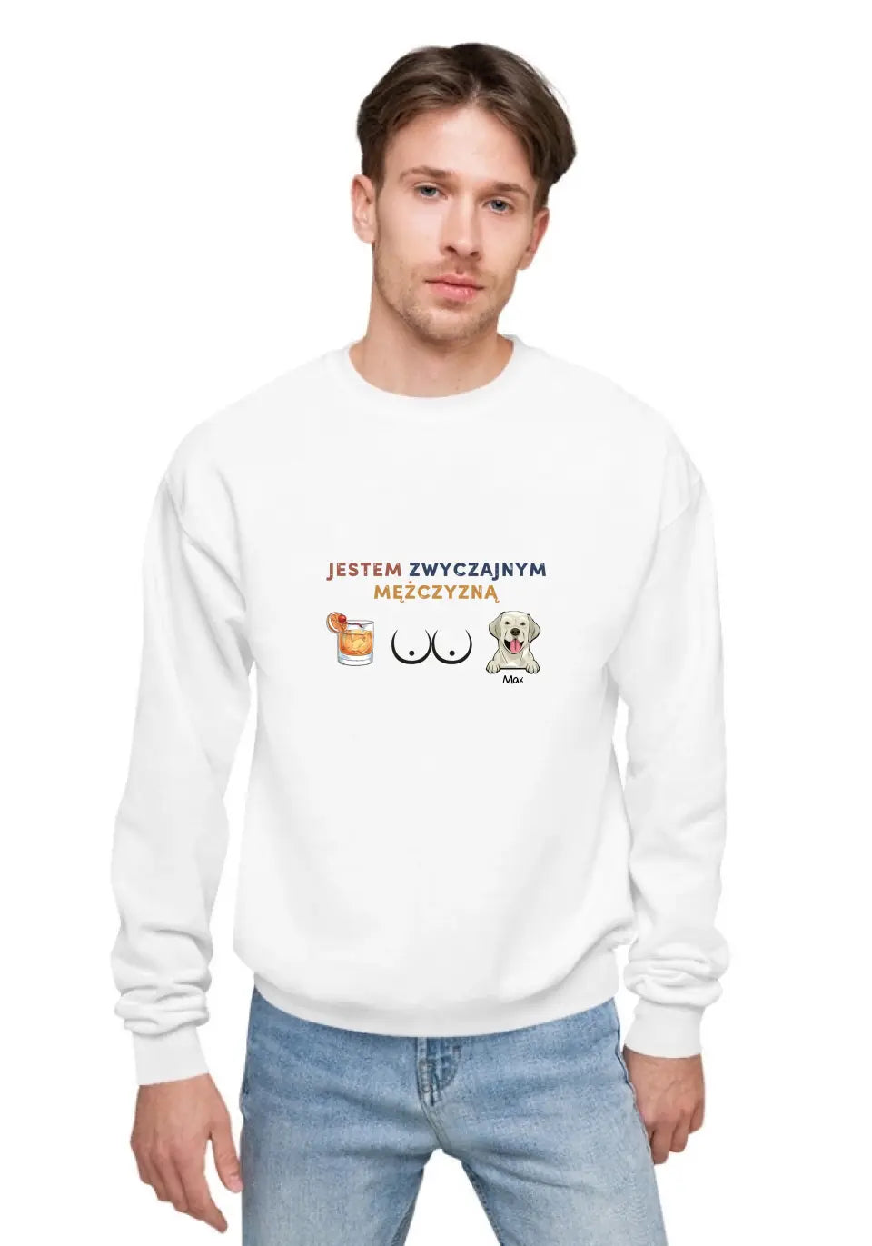 Bluza Unisex - Jestem zwyczajnym mężczyzną