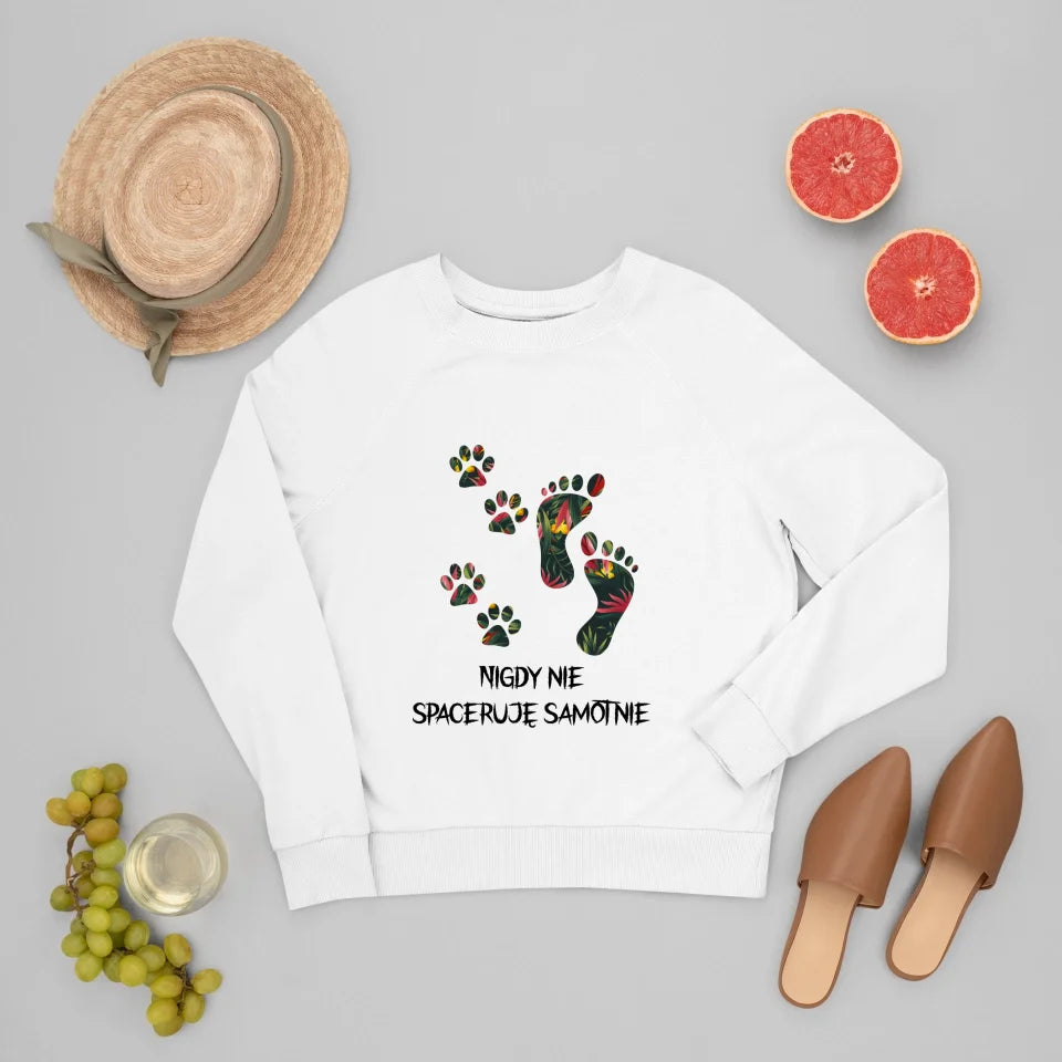Bluza Unisex - Nigdy nie spaceruję samotnie
