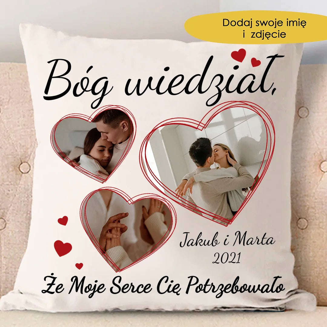Bóg wiedział, że moje serce Cię potrzebowało