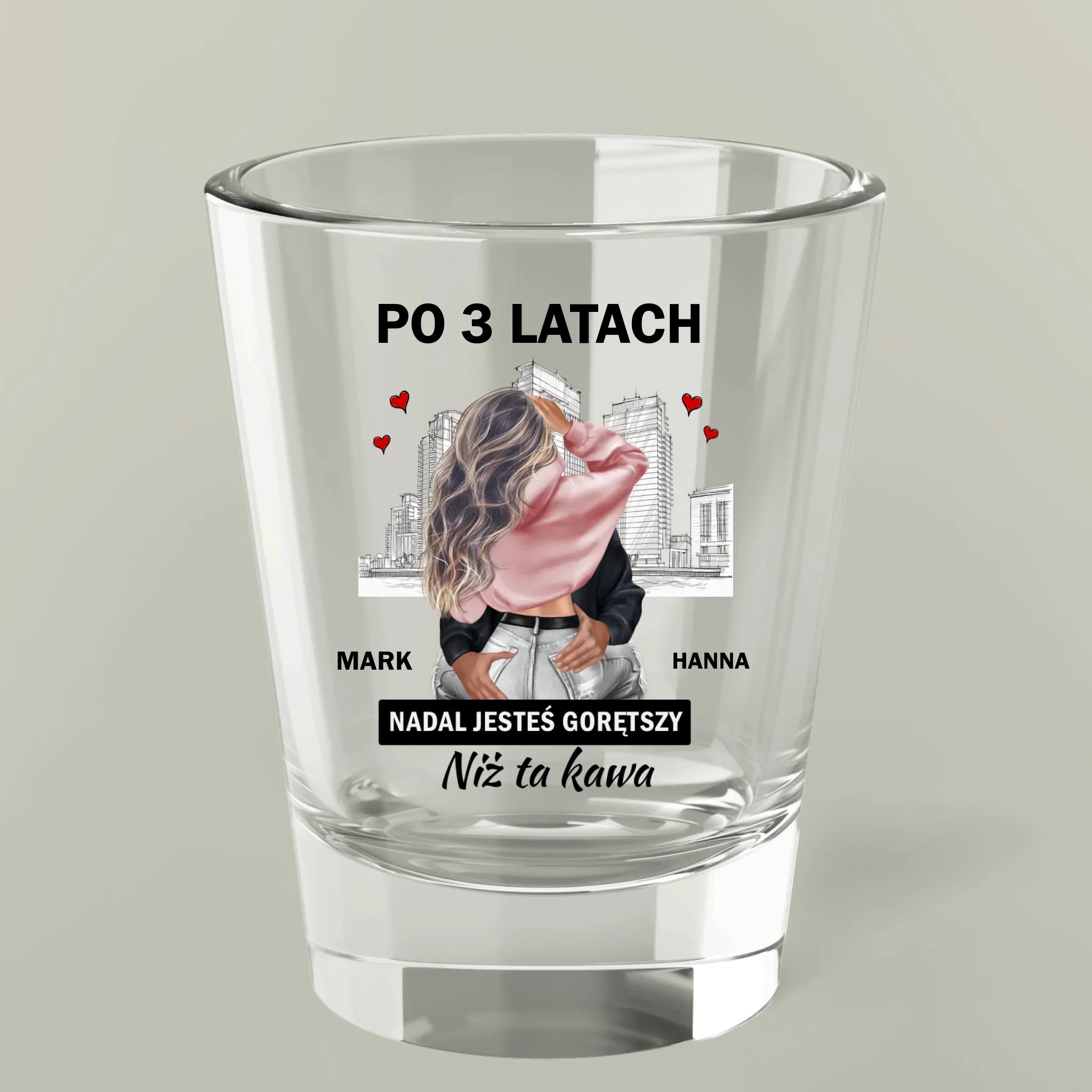 Kieliszek do shotów - Po 3 latach nadal jesteś gorętsza niż ta kawa