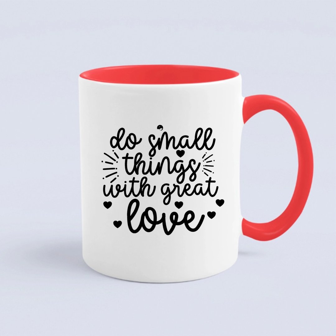 Kubek Do Small Things With Great Love