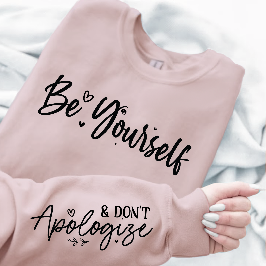 Bluza Unisex Be Yourself, And Dont Apologize