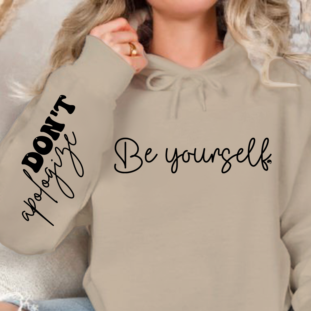 Bluza z kapturem Be Yourself Don't Apologize