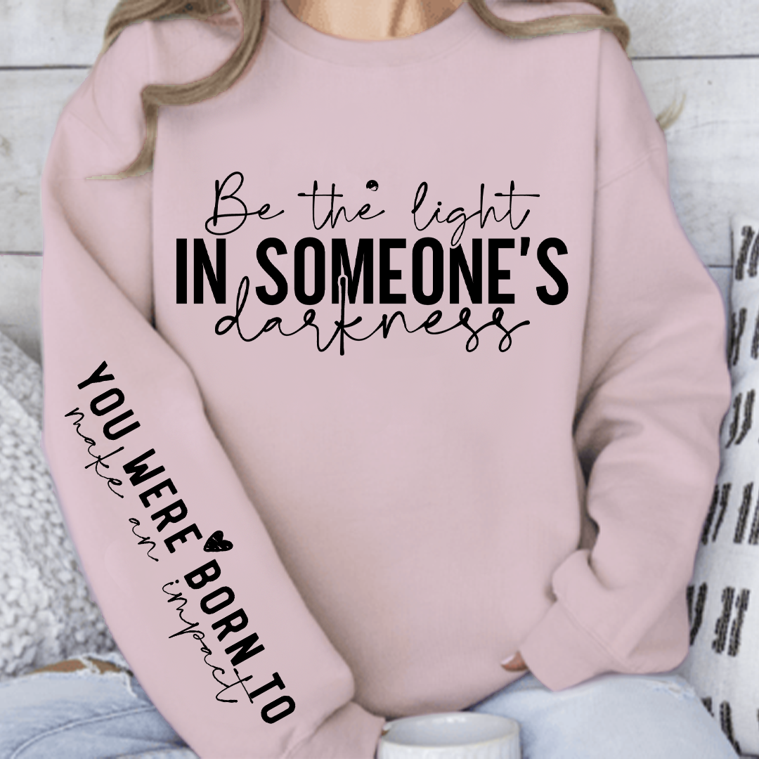 Bluza Unisex Be the light in someone's darkness