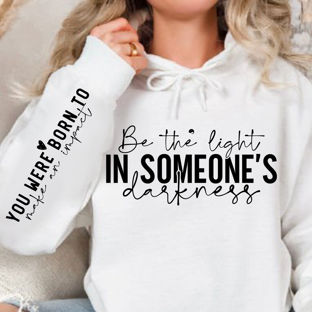 Bluza z kapturem Be the light in someone's darkness