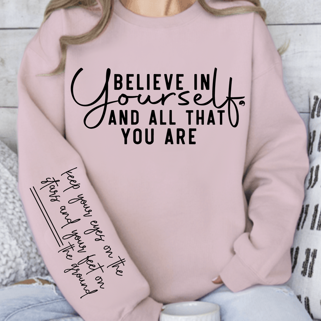 Bluza Unisex Believe in yourself and all that you are