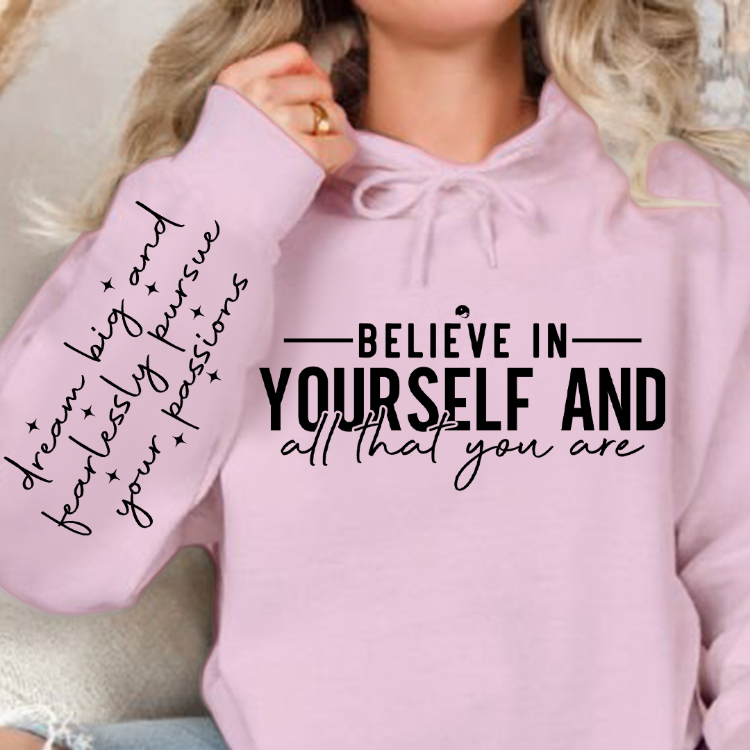Bluza z kapturem Believe in yourself and all that you are