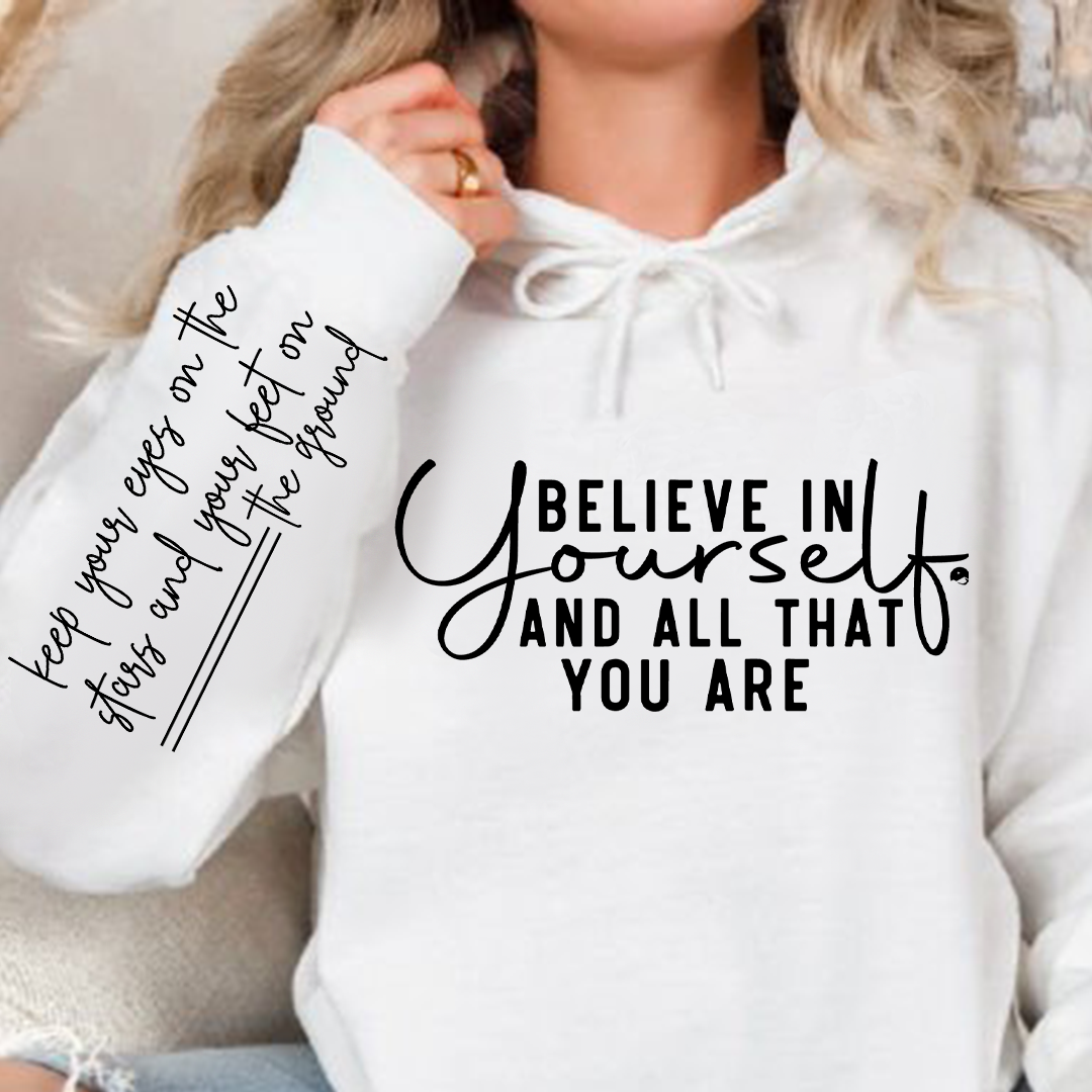Bluza z kapturem Believe in yourself and all that you are
