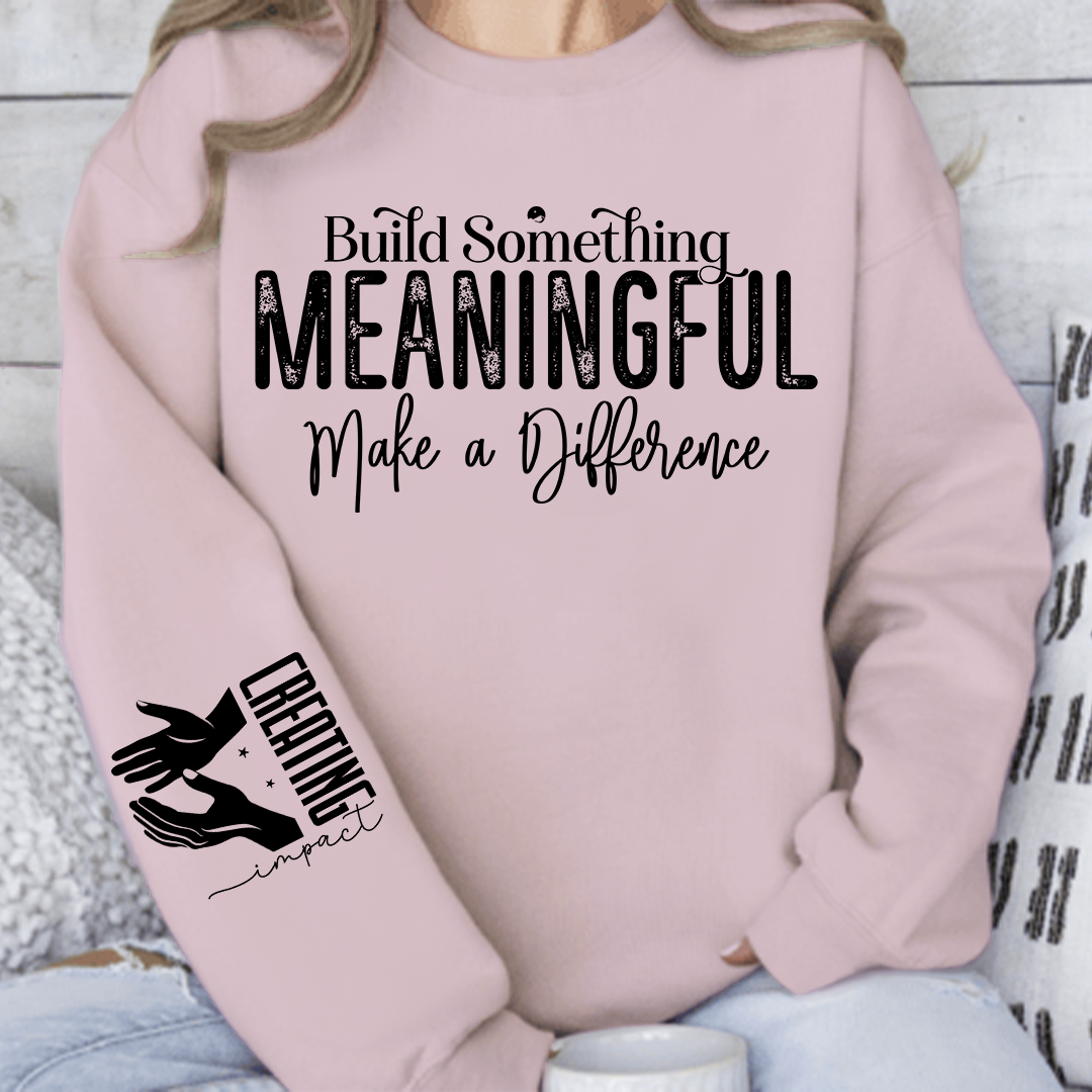 Bluza Unisex Build Something Meaningful