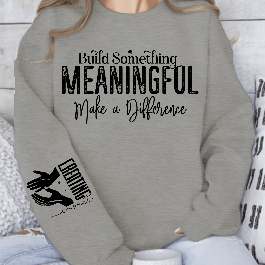 Bluza Unisex Build Something Meaningful