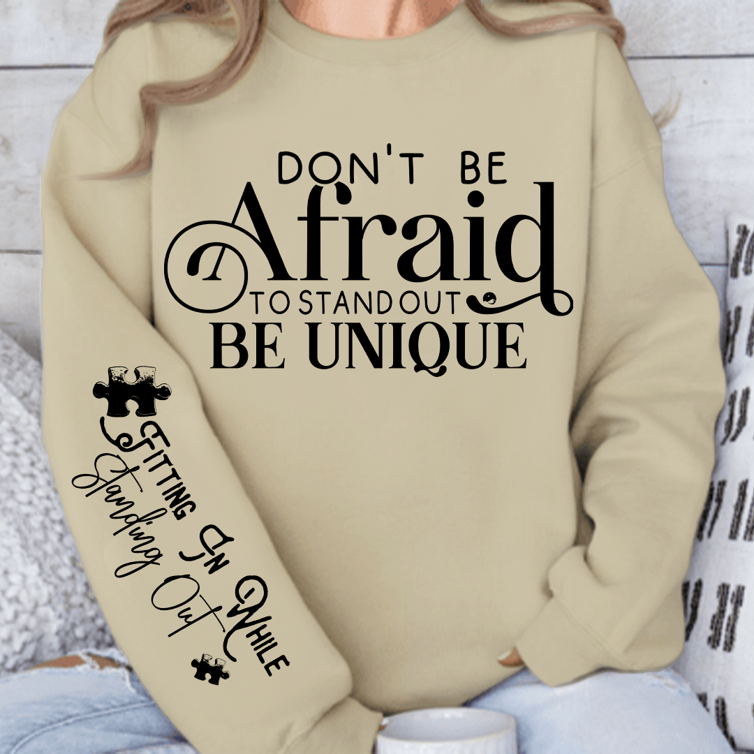 Bluza Unisex Dont Be Afraid to Stand Out Be Unique