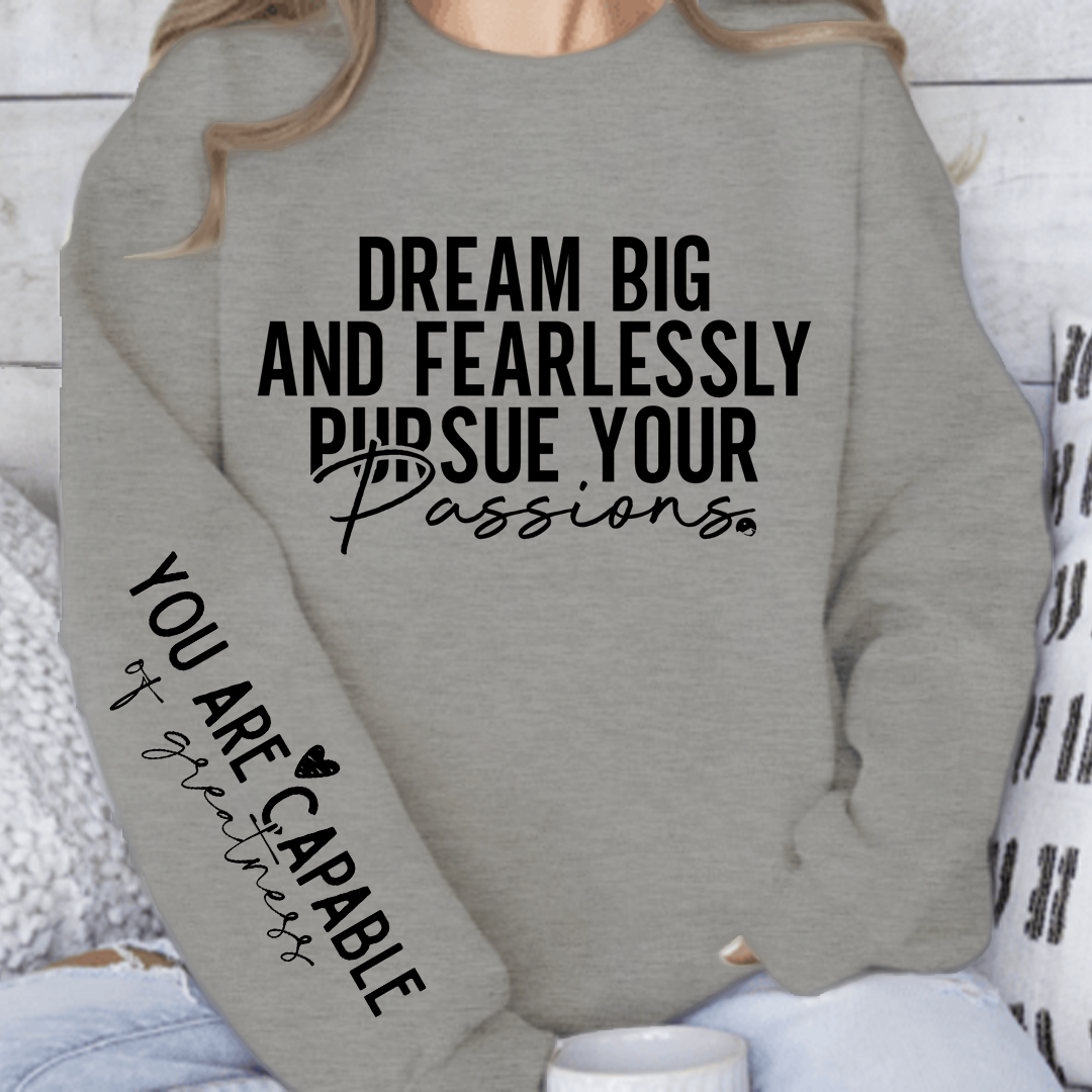 Bluza Unisex Dream big and fearlessly pursue your passions