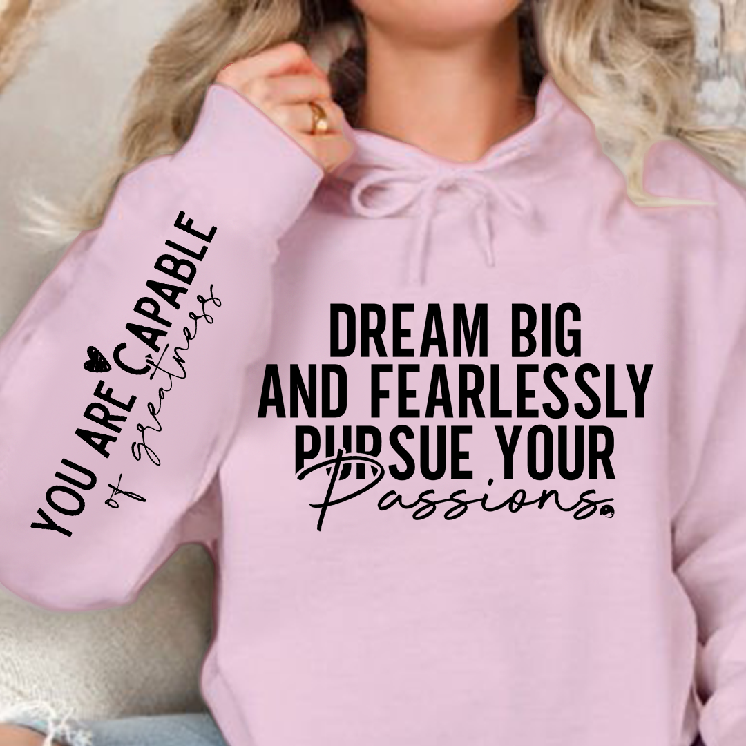Bluza z kapturem Dream big and fearlessly pursue your passions