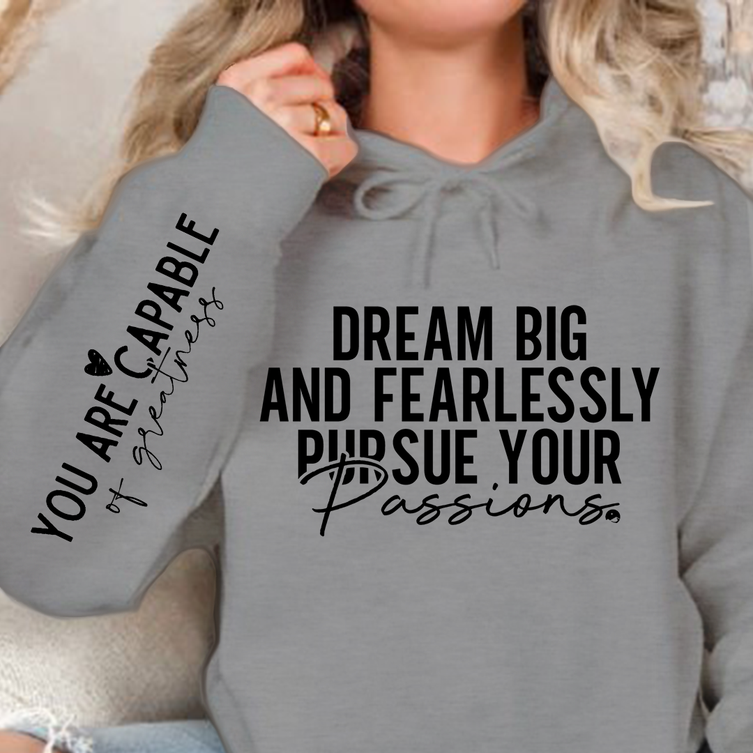 Bluza z kapturem Dream big and fearlessly pursue your passions