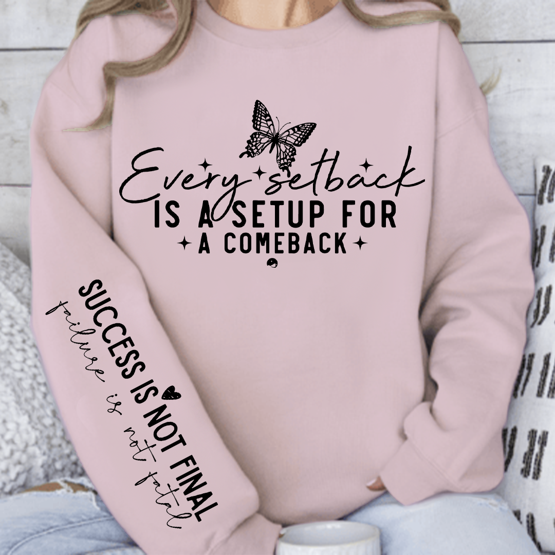 Bluza Unisex Every setback is a setup for a comeback