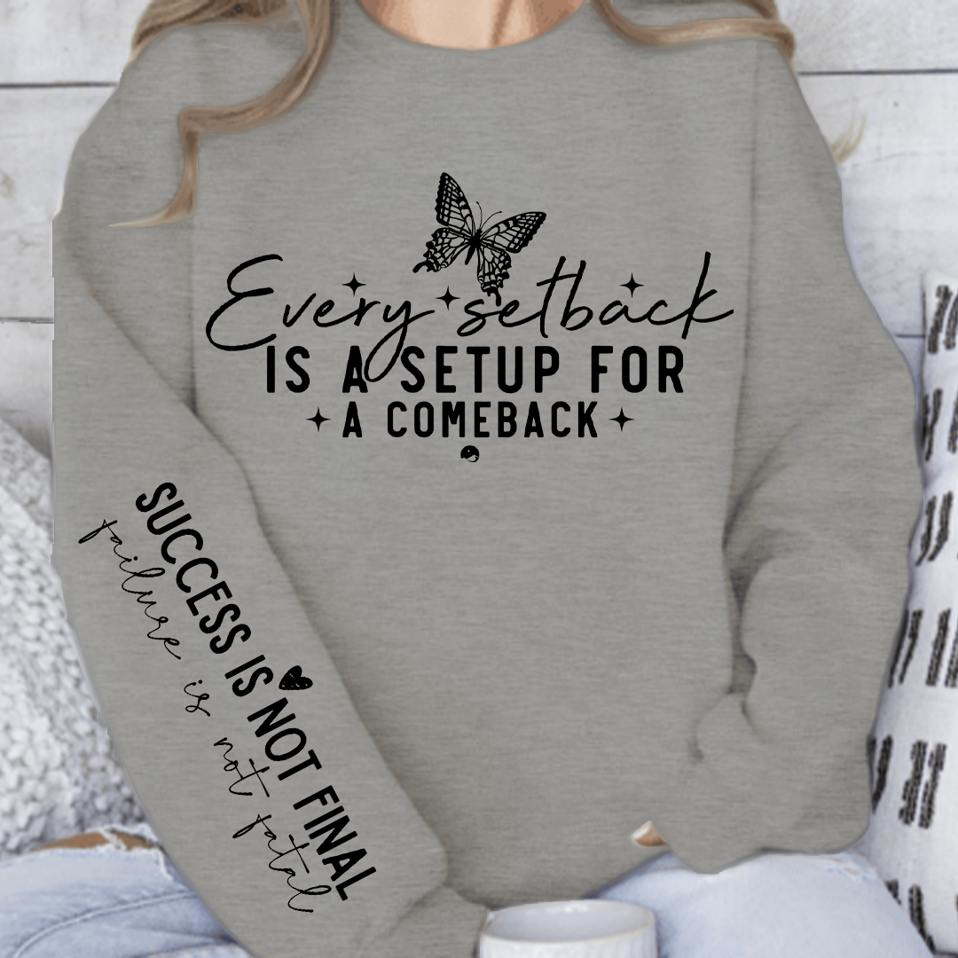 Bluza Unisex Every setback is a setup for a comeback