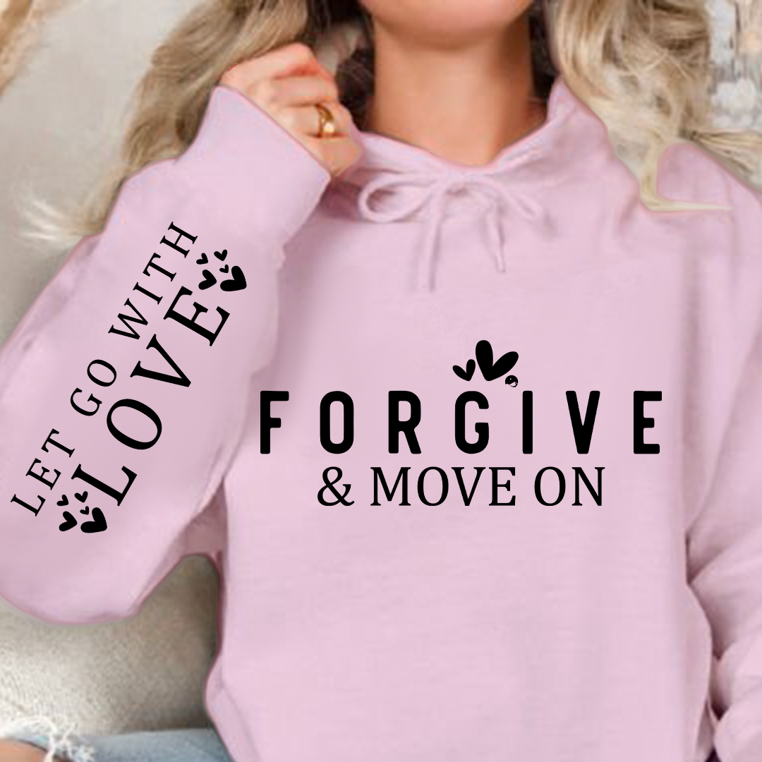 Bluza z kapturem Forgive & Move On