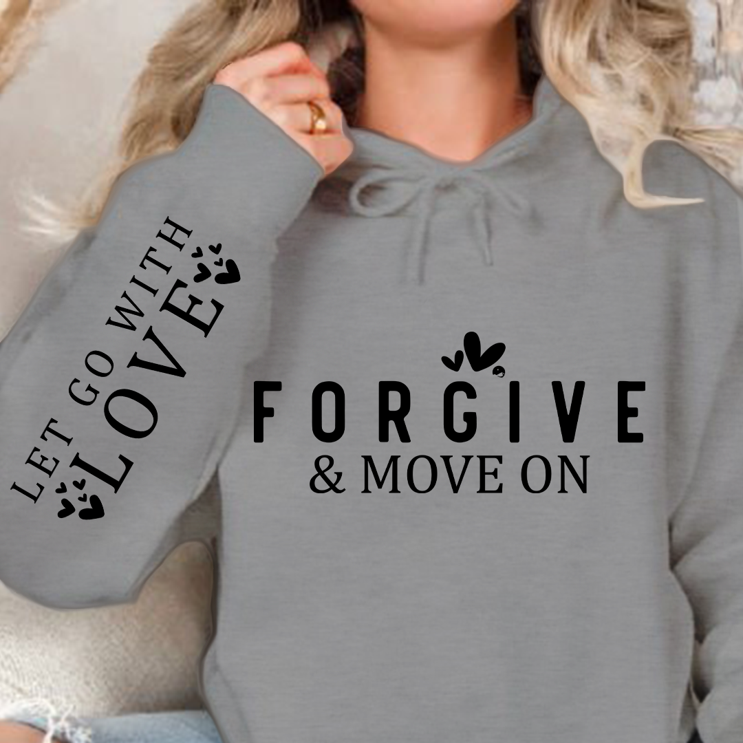 Bluza z kapturem Forgive & Move On