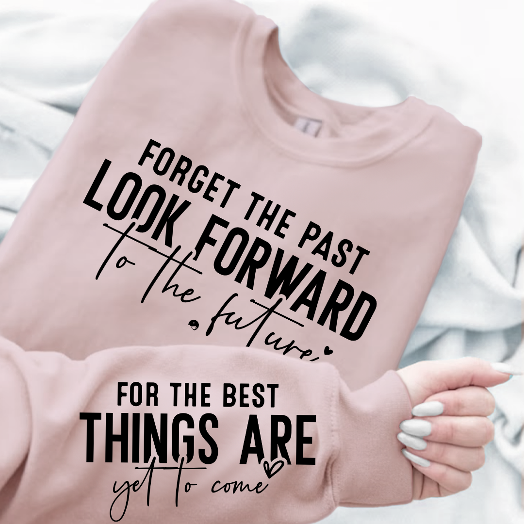 Bluza Unisex Forget The Past Look Forward To The Future