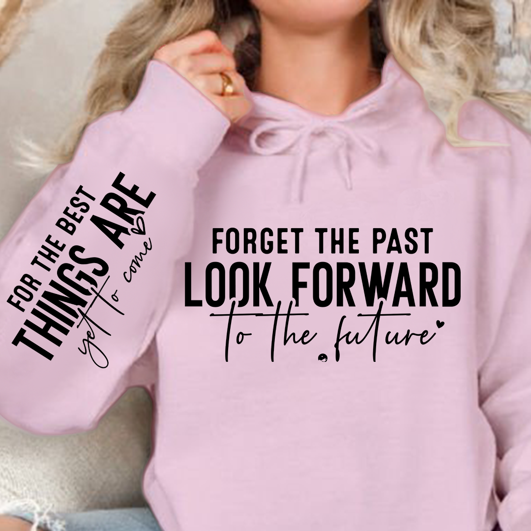 Bluza z kapturem Forget The Past Look Forward To The Future