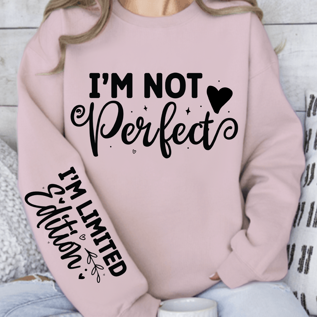 Bluza Unisex I'm Not Perfect, Im Limited Edition