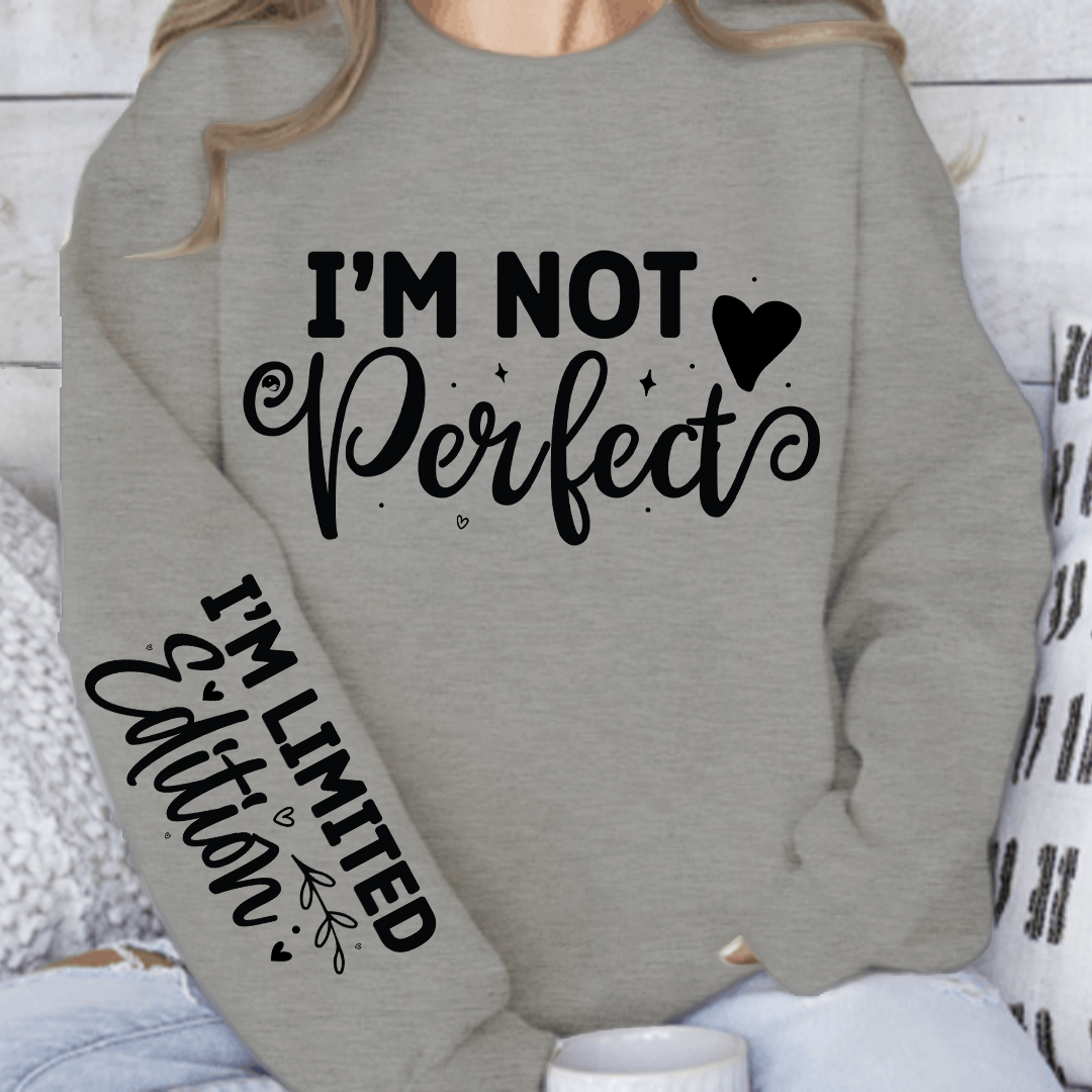 Bluza Unisex I'm Not Perfect, Im Limited Edition