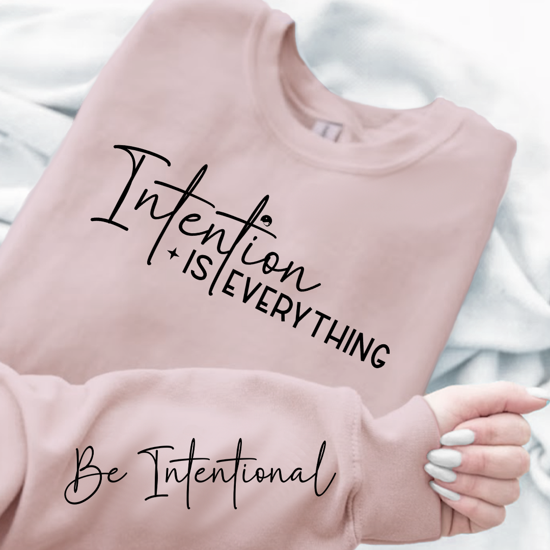 Bluza Unisex Intention Is Everything