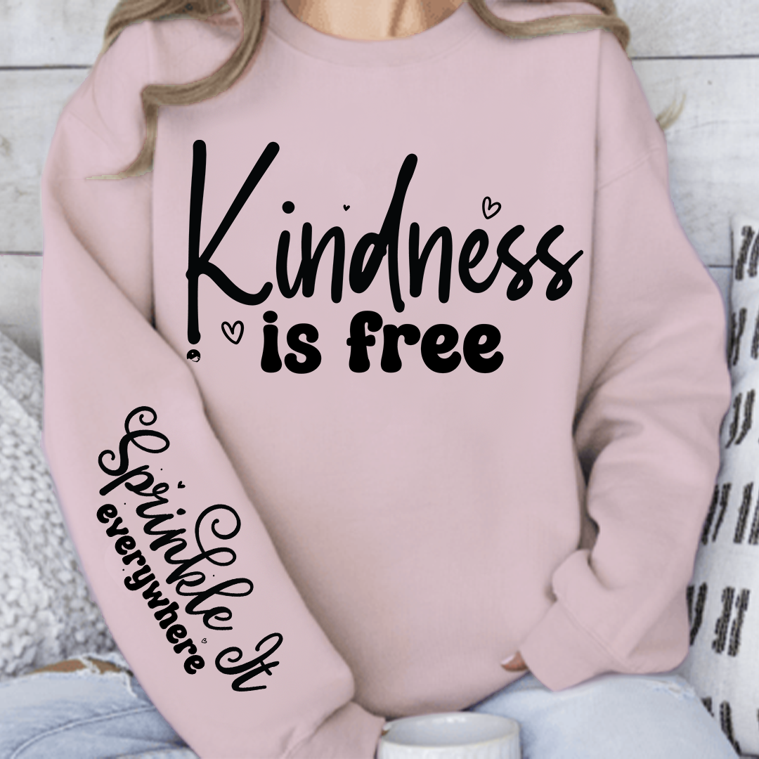 Bluza Unisex Kindness Is Free, Sprinkle It Everywhere
