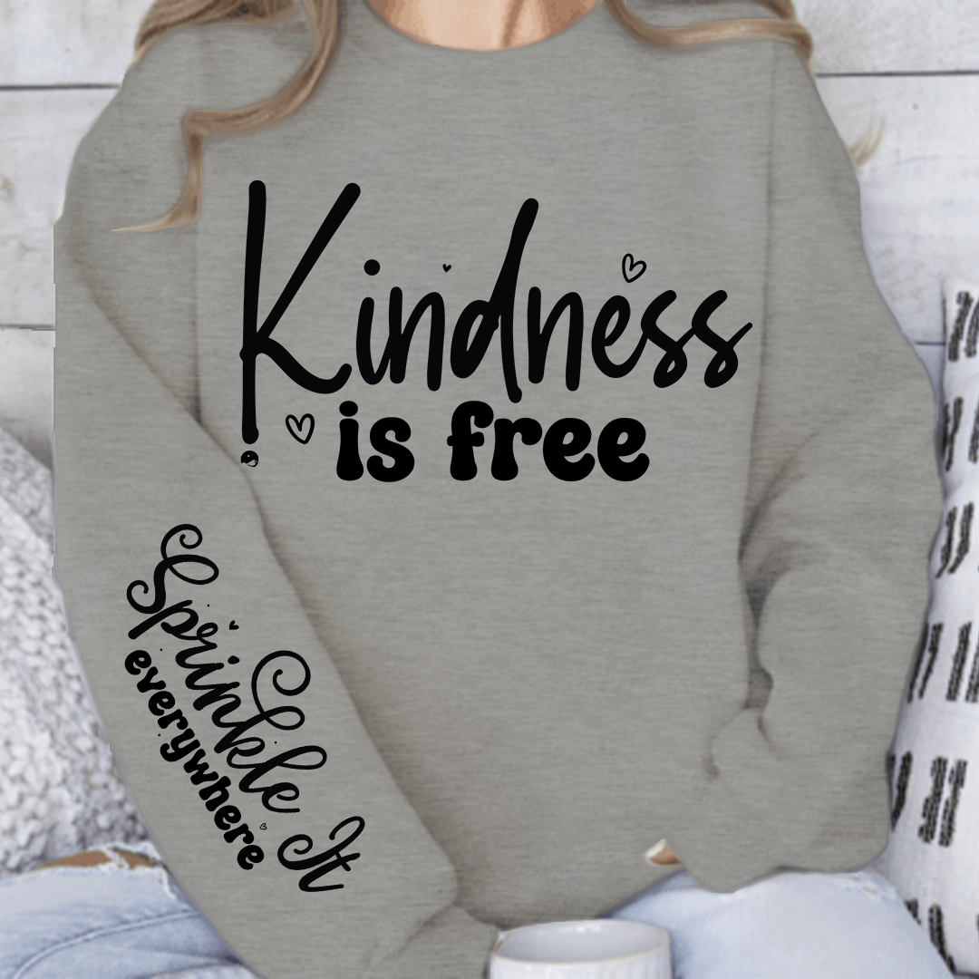 Bluza Unisex Kindness Is Free, Sprinkle It Everywhere